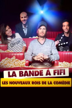 La bande a Fifi: les nouveaux rois de la comedie (2023)