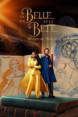La Belle et la Bête : 30 ans de magie (2022)