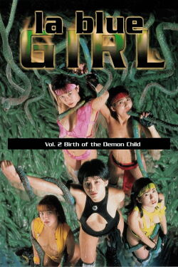 La Blue Girl Live Vol 2: Birth of the Demon Child (1996)