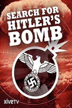 La búsqueda de la bomba de Hitler (2015)
