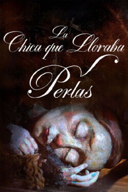 La chica que lloraba perlas (2025)