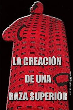 La Creación de una Raza Superior (2009)