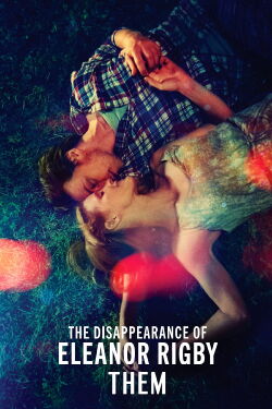 La desaparición de Eleanor Rigby: Ellos (2014)