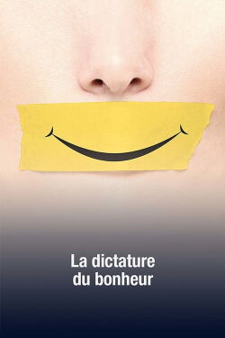 La dictature du bonheur (2019)