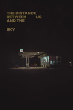 La distancia entre nosotros y el cielo (2019)
