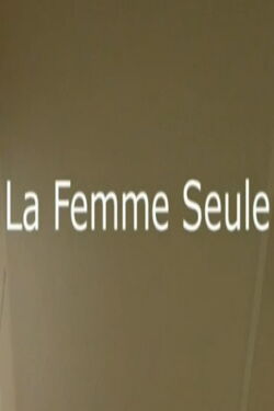 La femme seule (2004)
