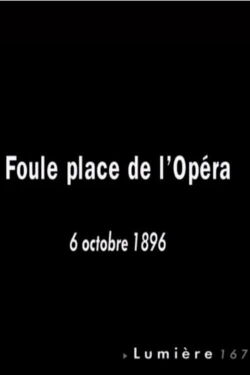 La foule sur la place de l’Opéra (1896)