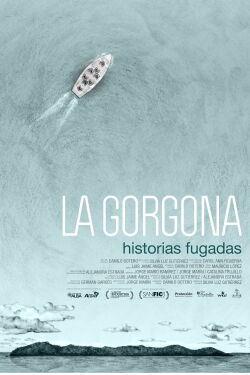La Gorgona Historias Fugadas (2013)