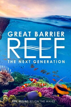 La Gran Barrera de Coral: la próxima generación (2021)