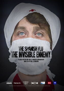 La Grippe espagnole, la grande tueuse (2021)