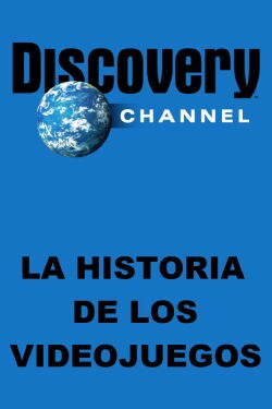 La Historia de los Videojuegos (2004)