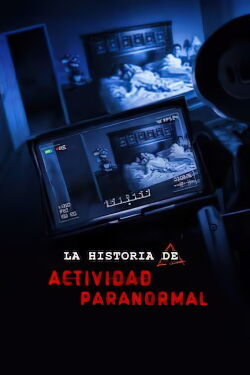 La historia de Paranormal Activity (2021)