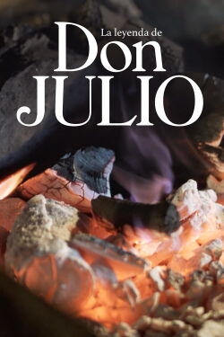 La leyenda de Don Julio: Corazón y hueso (2019)