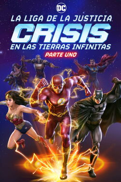 La Liga De La Justicia: Crisis En Las Tierras Infinitas Parte 1 (2024)
