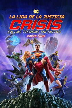 La Liga De La Justicia: Crisis En Las Tierras Infinitas Parte 3 (2024)