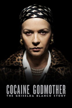 La Madrina de la cocaina - La historia de Griselda Blanco (2017)