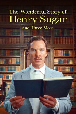 La Merveilleuse Histoire de Henry Sugar et trois autres contes (2024)