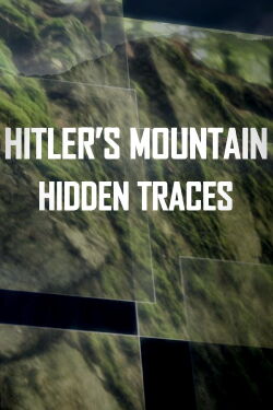 La Montagne Secrète d'Hitler Les Traces Cachées (2016)