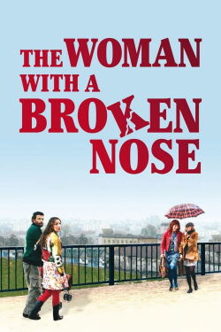 La mujer con la nariz rota (2010)