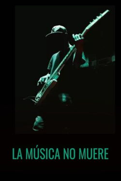 La Música No Muere (2022)