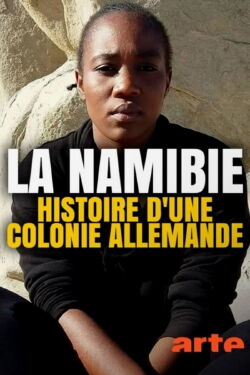 La Namibie : histoire d′une colonie allemande (2019)