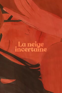 La neige incertaine (2021)