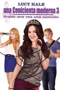 La nueva Cenicienta 3: Érase una vez una canción (2011)