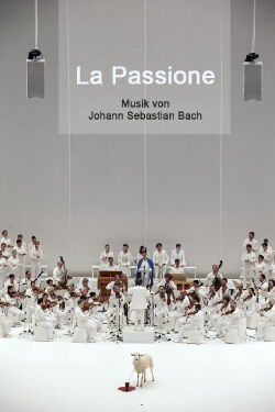 La Passione : Bach / Castellucci (2016)