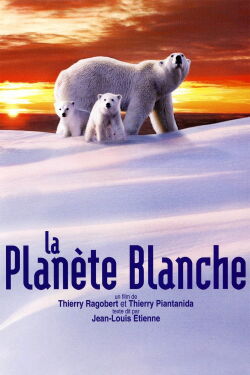 La Planète blanche (2006)