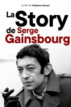 La Story de Serge Gainsbourg : Le Punchliner (2021)