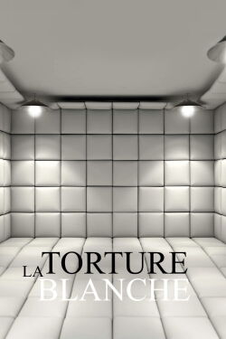 La torture blanche (2023)