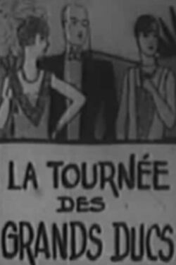 La Tournée des Grands Ducs (1927)