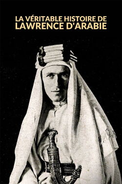La véritable histoire de Lawrence d'Arabie (2020)