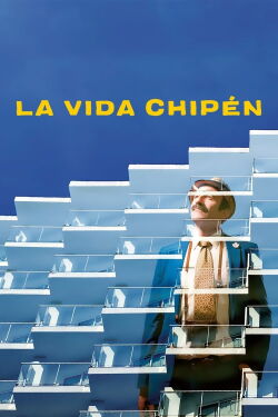 La vida chipén (2021)