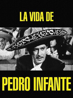 La vida de Pedro Infante (1966)