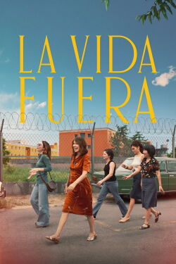 La Vida Fuera (2025)