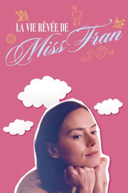 La Vie rêvée de Miss Fran (2024)