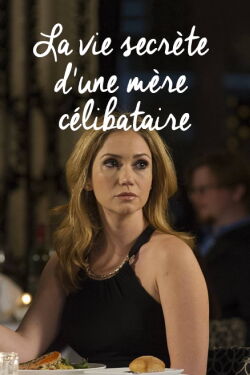 La vie secrète d'une mère célibataire (2014)