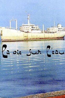 La vie sur l'eau (2005)