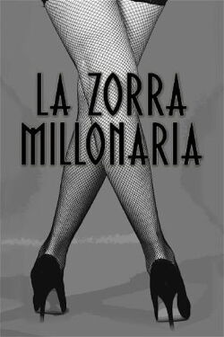La zorra millonaria (2013)