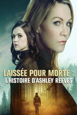 Laissée pour morte : l'histoire d'Ashley Reeves (2021)