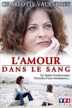 L'Amour dans le sang (2008)