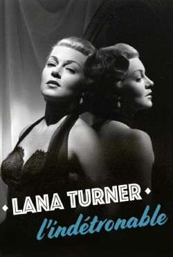 Lana Turner, l'indétrônable (2016)