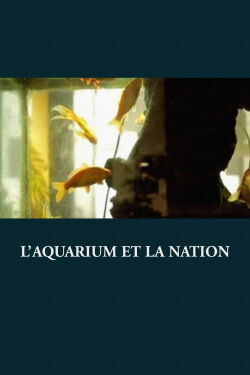 L’Aquarium et la Nation (2015)