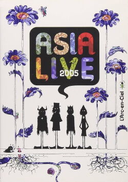 L'Arc~en~Ciel: ASIALIVE 2005 (2006)