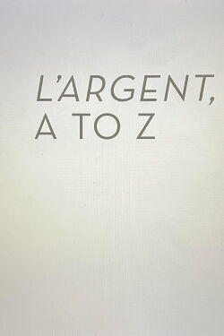L’Argent A to Z (2017)