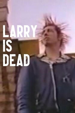 Larry is Dead (1995)