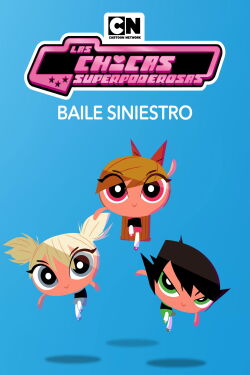 Las Chicas Superpoderosas - Baile Siniestro (2014)