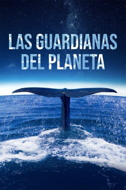 Las guardianas del planeta (2023)