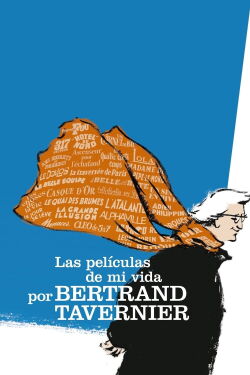 Las películas de mi vida, por Bertrand Tavernier (2016)